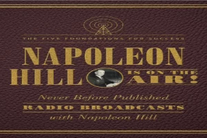 Book cover of Napoleon Hill Is on the Air!: The Five Foundations for Success by Napoleon Hill Book cover of Napoleon Hill Is on the Air!: The Five Foundations for Success by Napoleon Hill